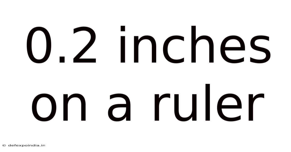 0.2 Inches On A Ruler