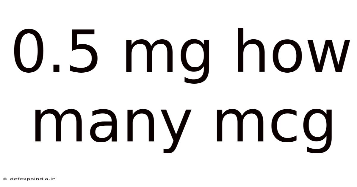 0.5 Mg How Many Mcg