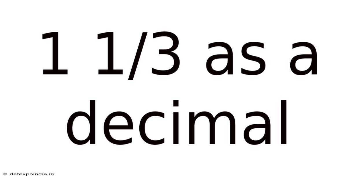 1 1/3 As A Decimal