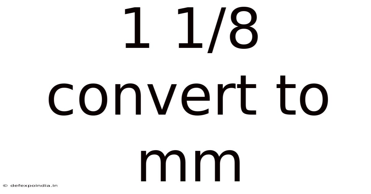 1 1/8 Convert To Mm
