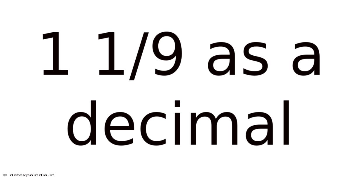 1 1/9 As A Decimal