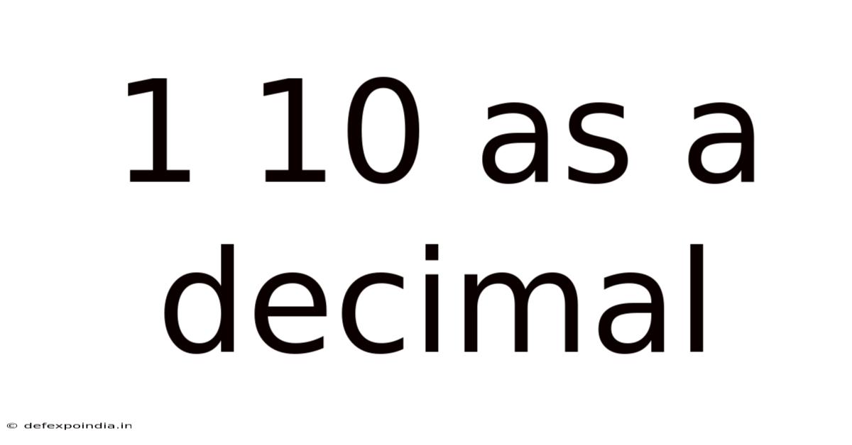 1 10 As A Decimal