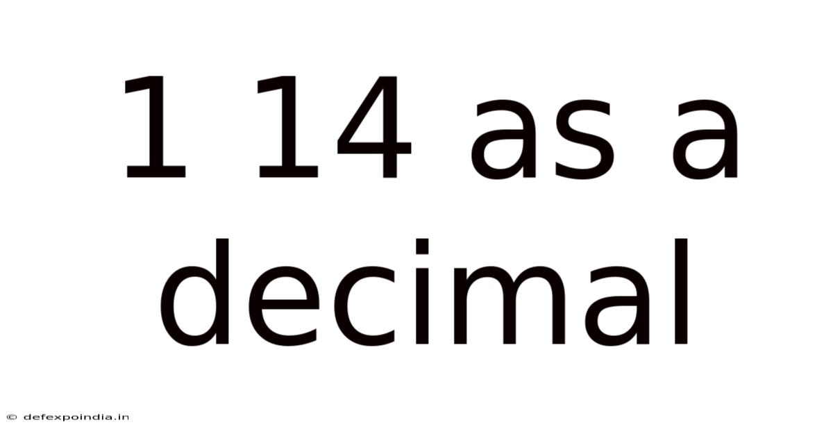 1 14 As A Decimal
