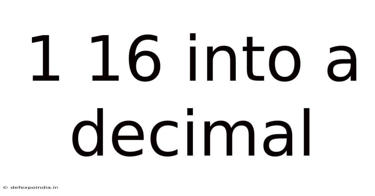 1 16 Into A Decimal