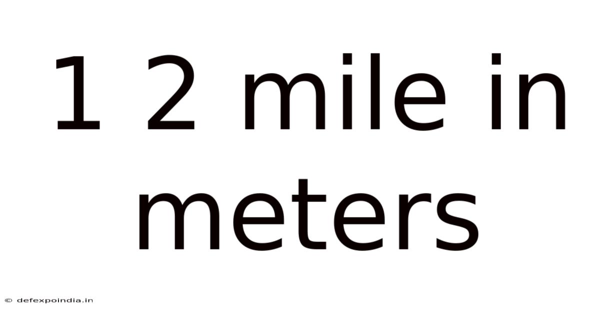 1 2 Mile In Meters