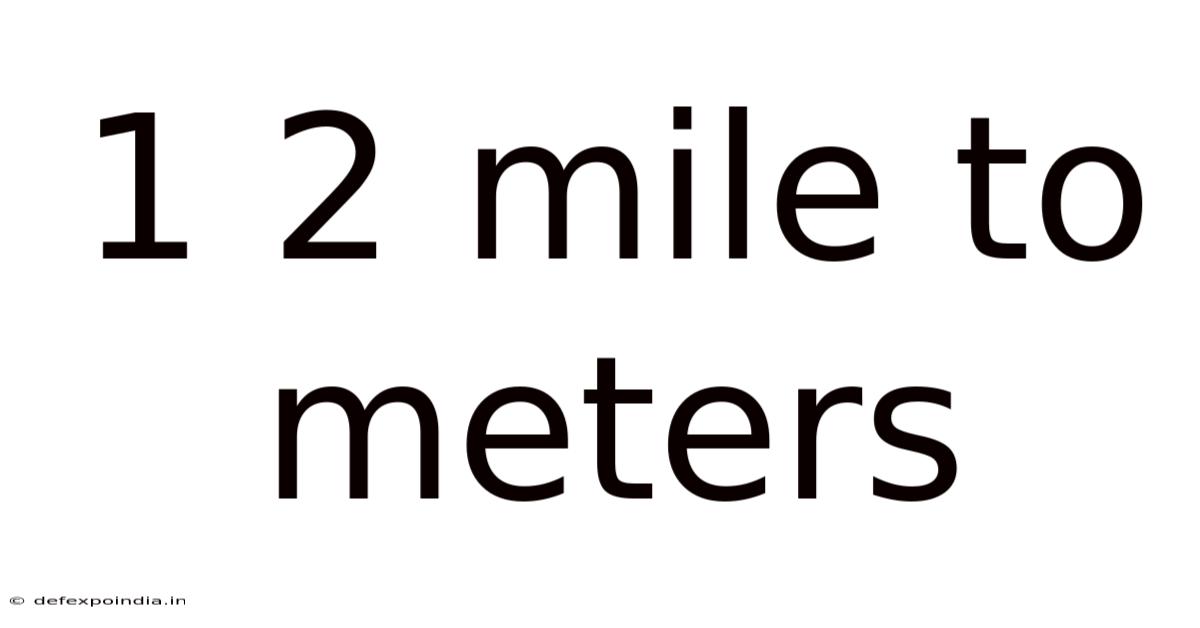 1 2 Mile To Meters