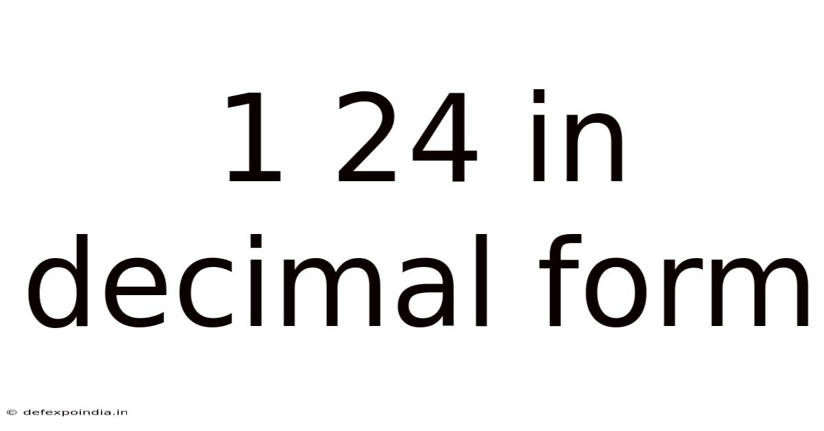 1 24 In Decimal Form