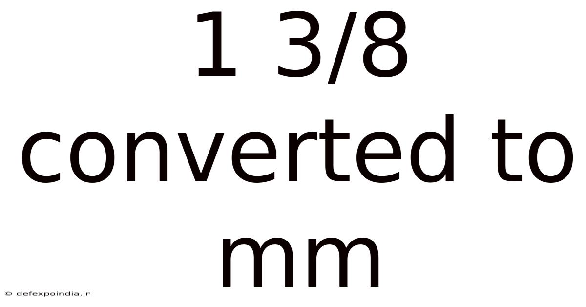 1 3/8 Converted To Mm