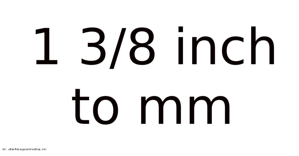 1 3/8 Inch To Mm