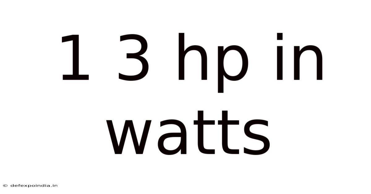 1 3 Hp In Watts