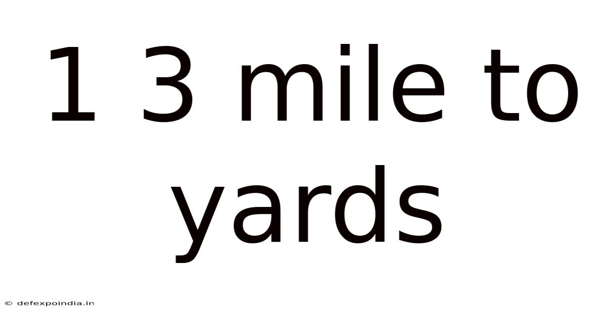 1 3 Mile To Yards