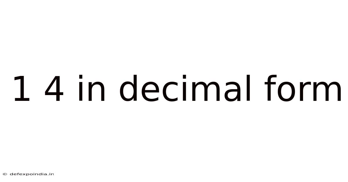 1 4 In Decimal Form