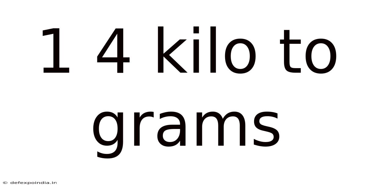1 4 Kilo To Grams