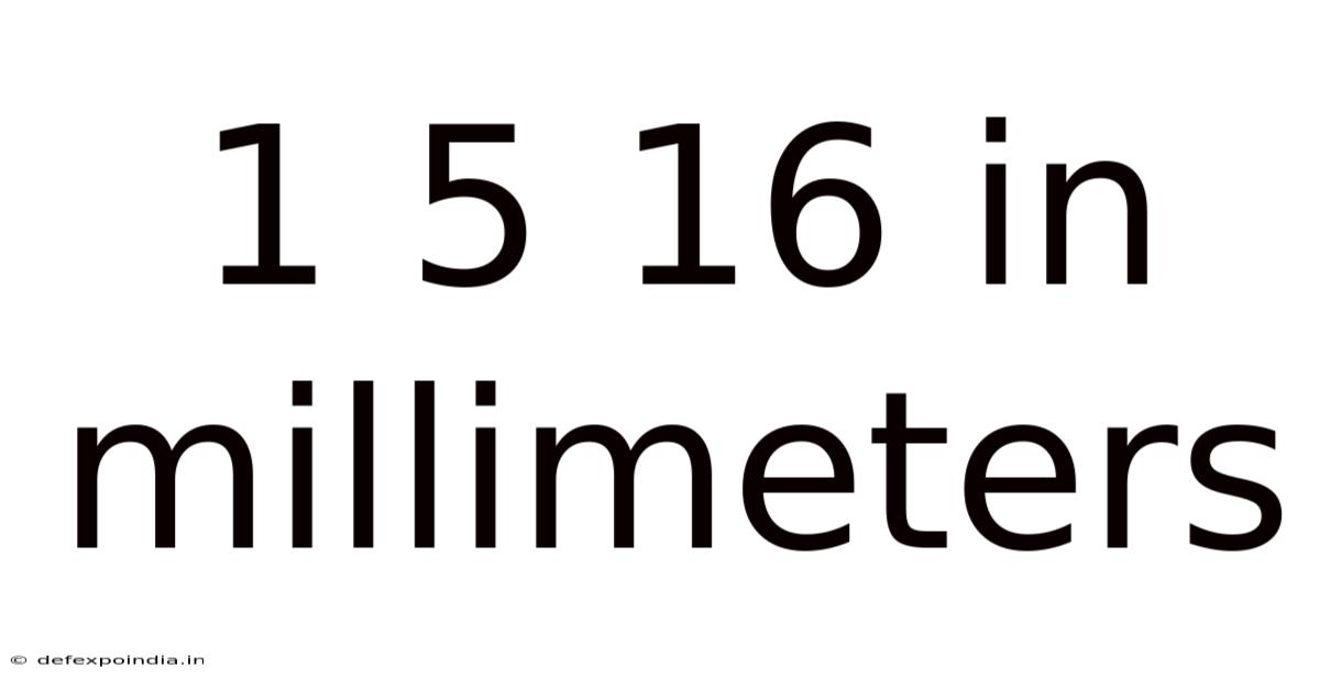 1 5 16 In Millimeters