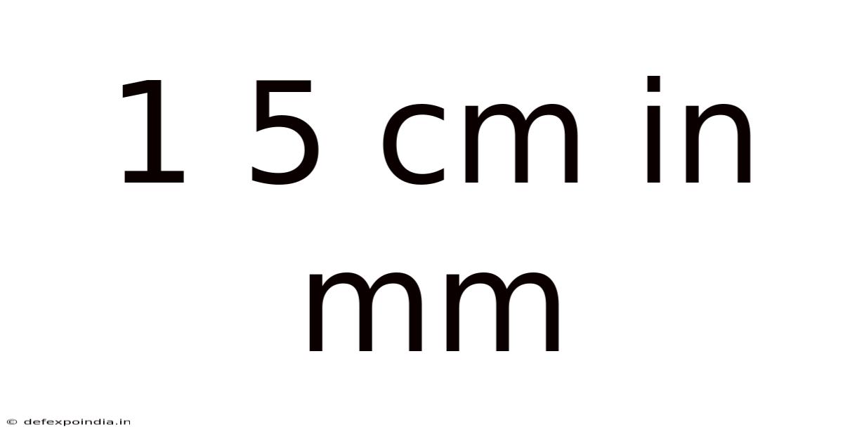 1 5 Cm In Mm