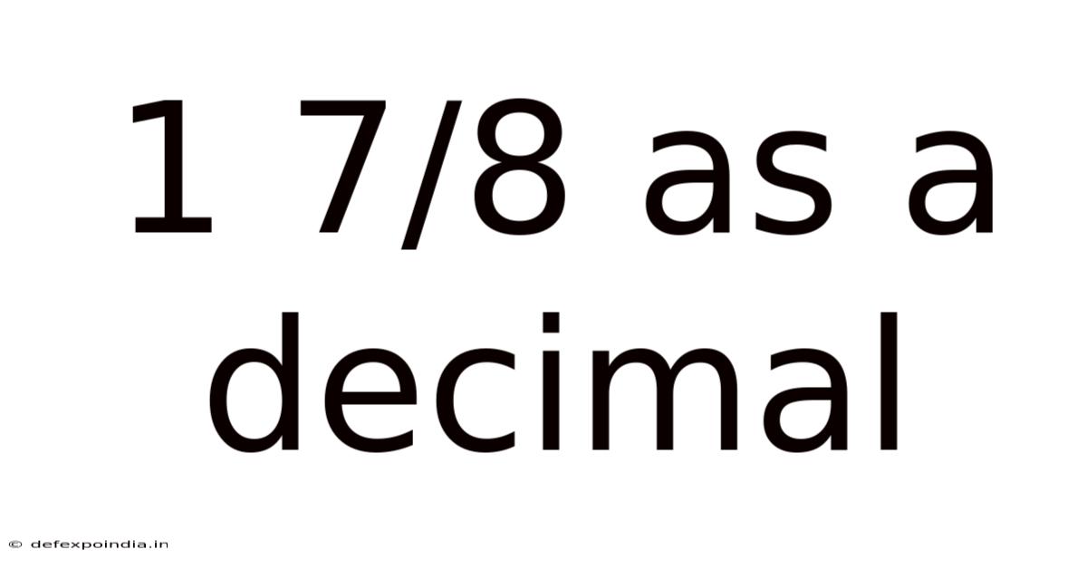 1 7/8 As A Decimal