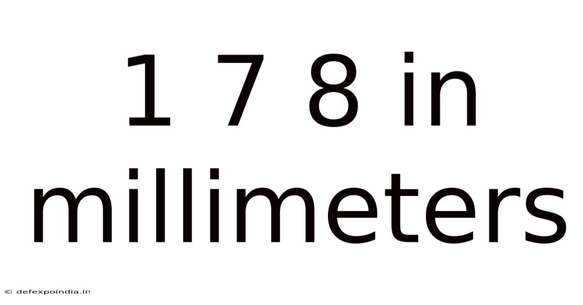 1 7 8 In Millimeters