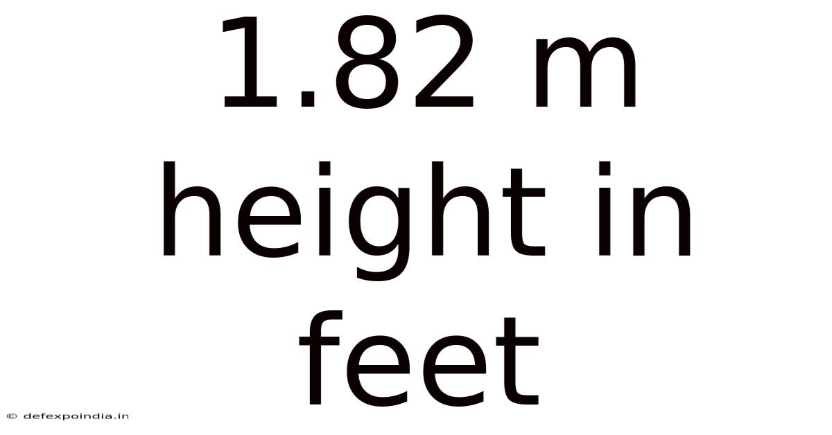 1.82 M Height In Feet