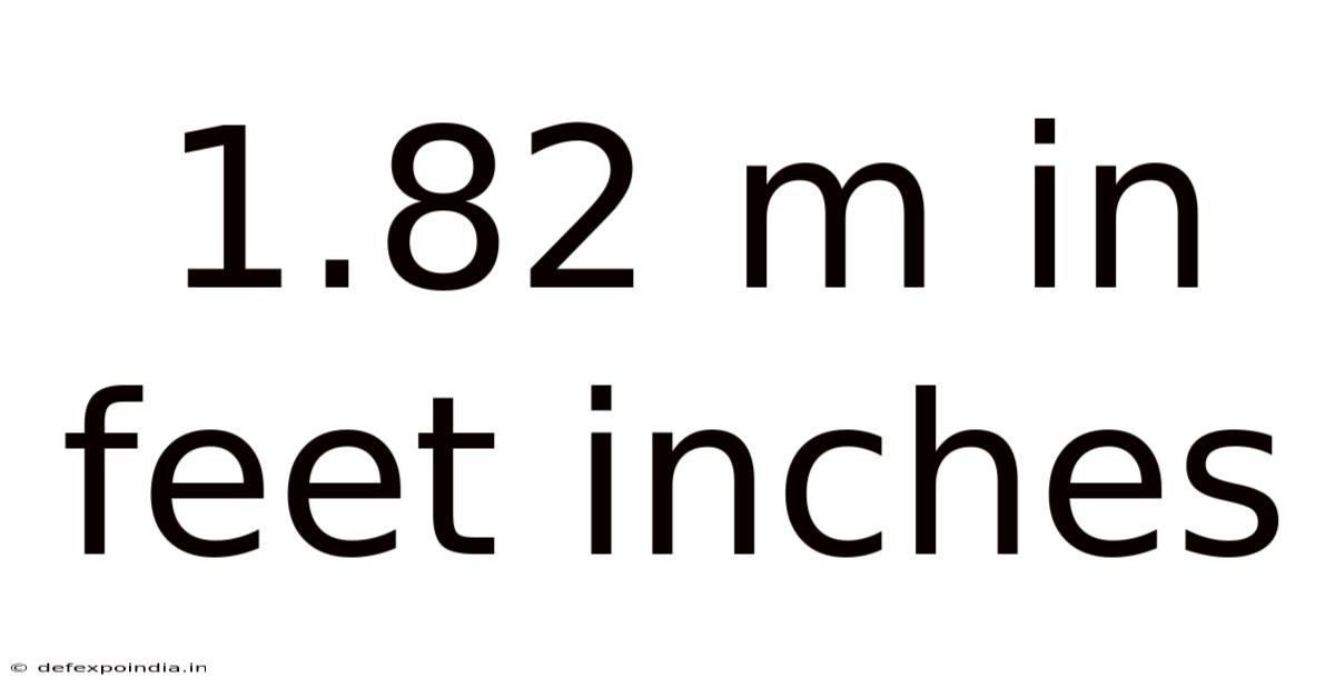 1.82 M In Feet Inches