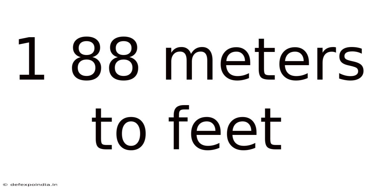 1 88 Meters To Feet