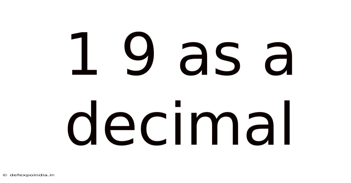 1 9 As A Decimal