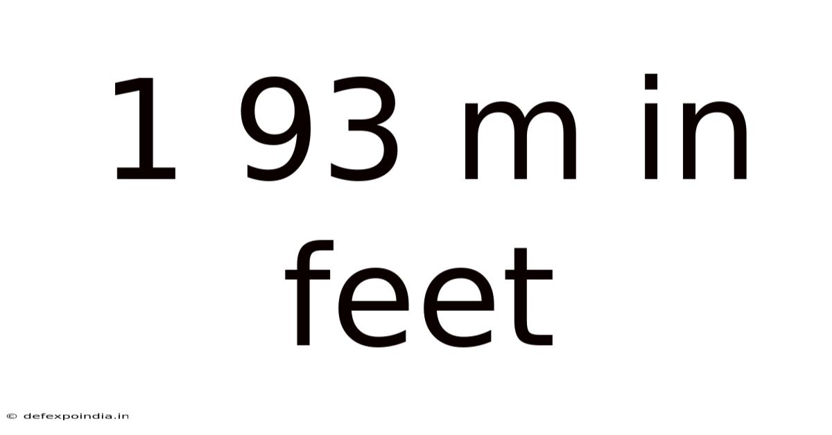 1 93 M In Feet