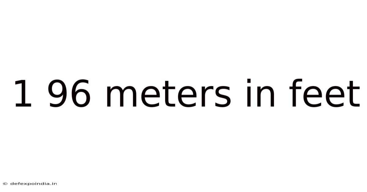 1 96 Meters In Feet