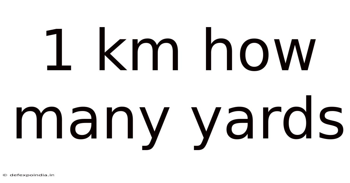 1 Km How Many Yards