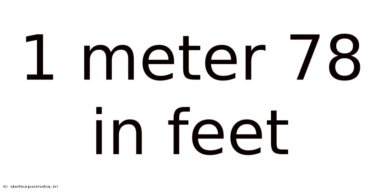 1 Meter 78 In Feet