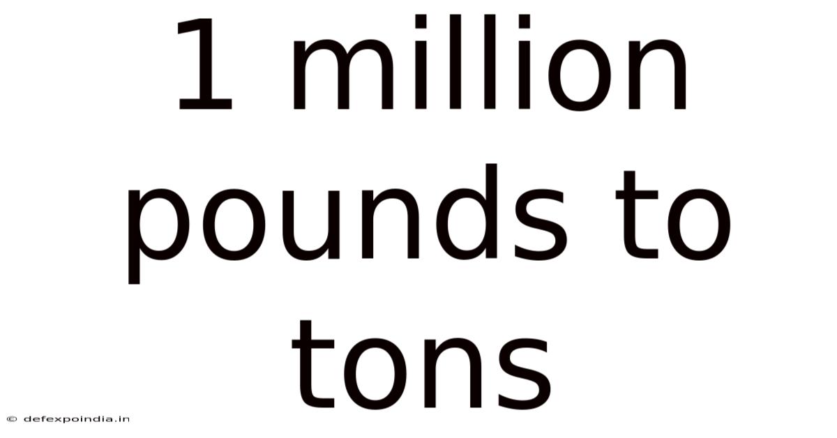 1 Million Pounds To Tons