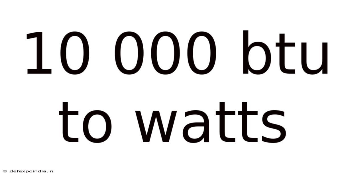 10 000 Btu To Watts