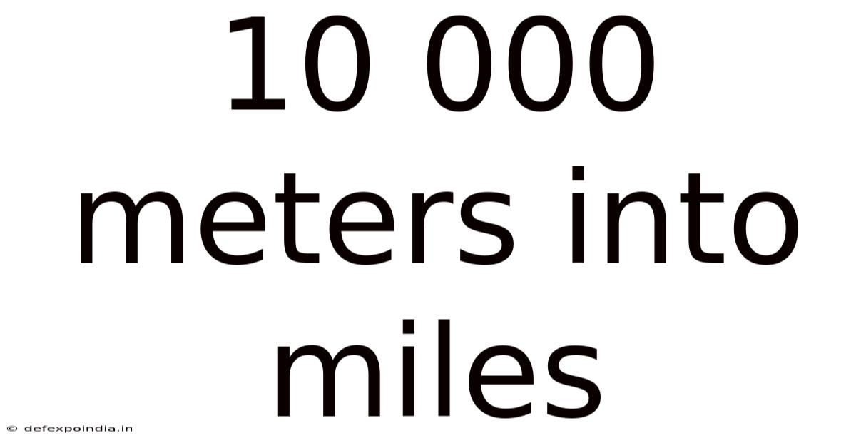 10 000 Meters Into Miles