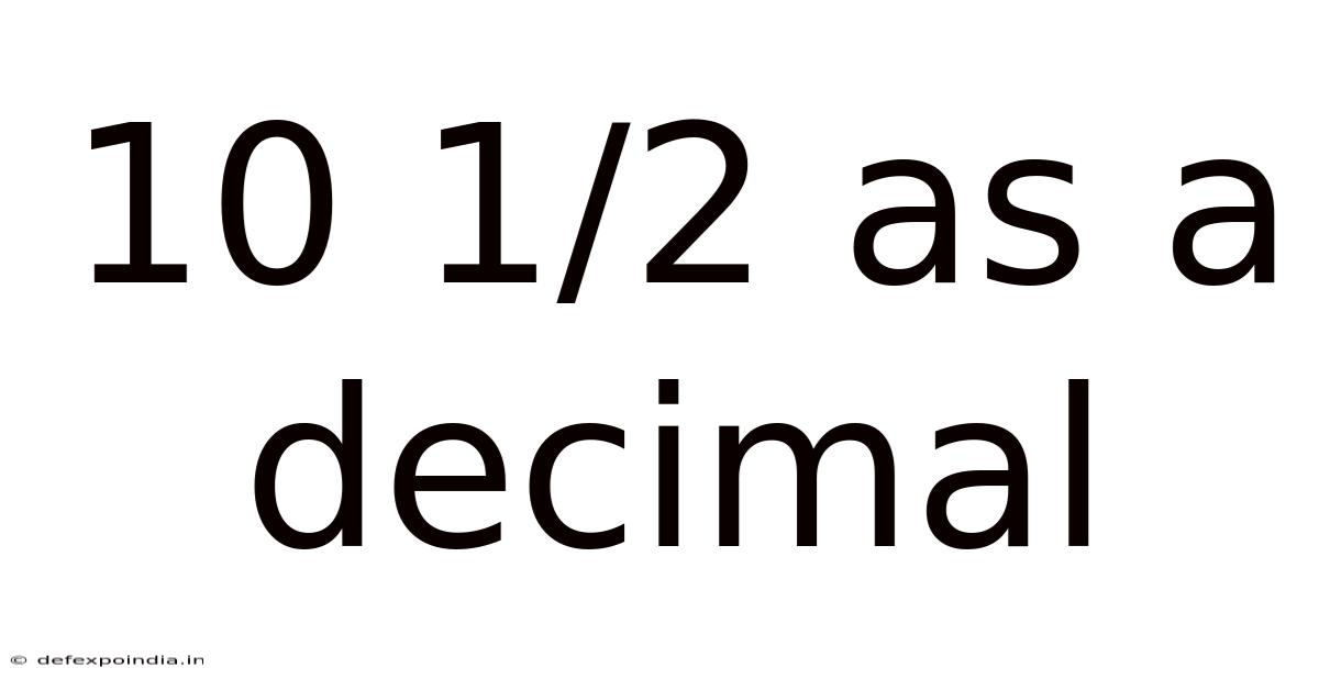 10 1/2 As A Decimal
