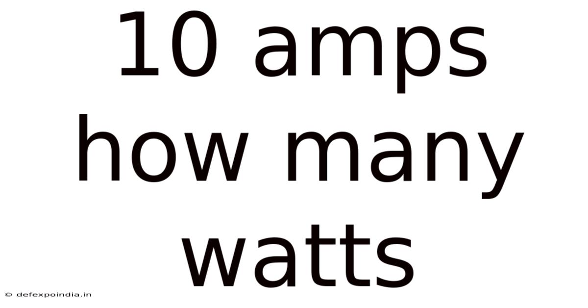 10 Amps How Many Watts