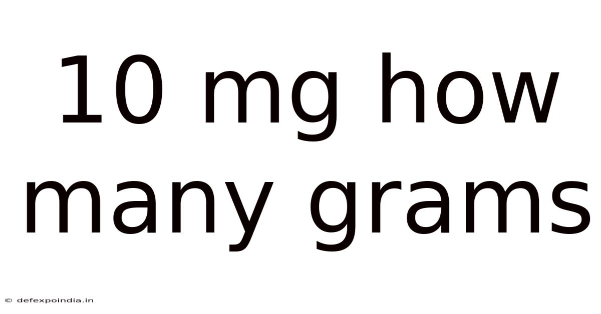 10 Mg How Many Grams