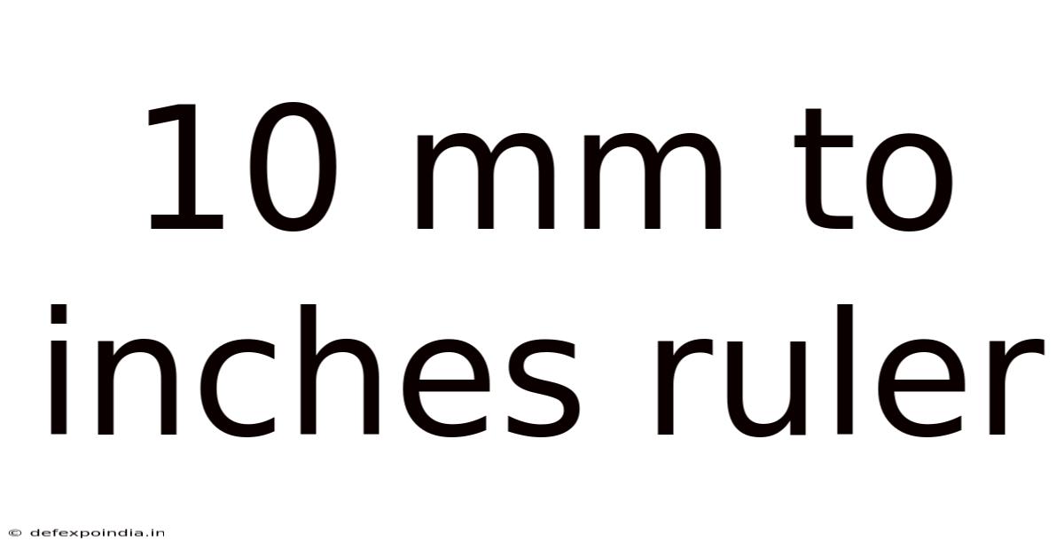 10 Mm To Inches Ruler