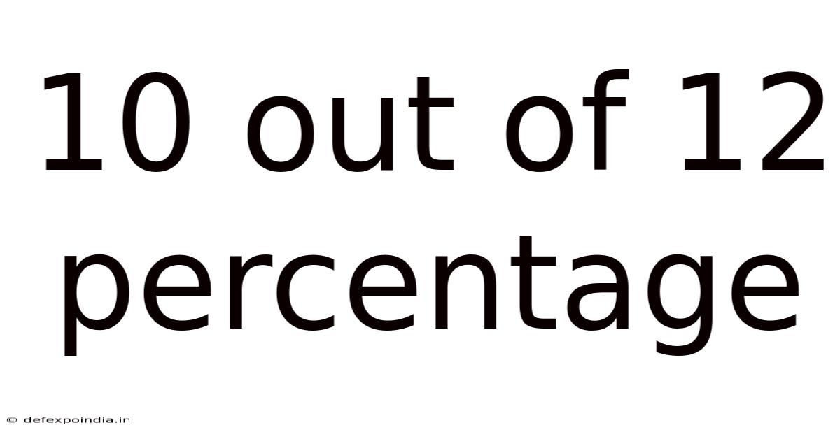 10 Out Of 12 Percentage