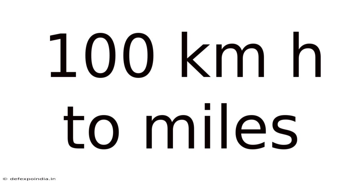 100 Km H To Miles