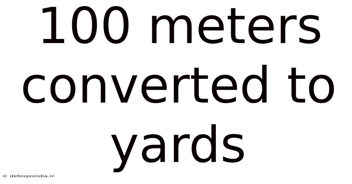 100 Meters Converted To Yards
