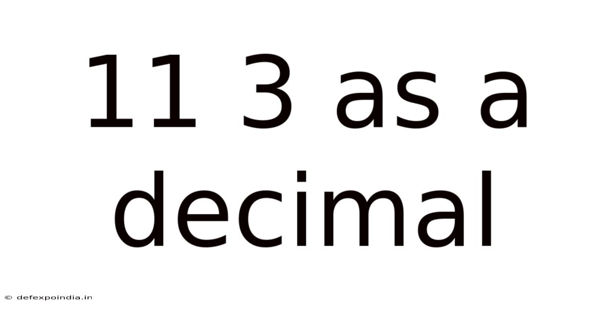 11 3 As A Decimal