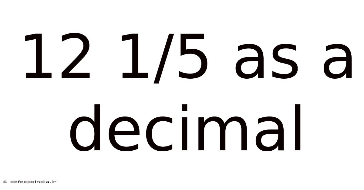 12 1/5 As A Decimal