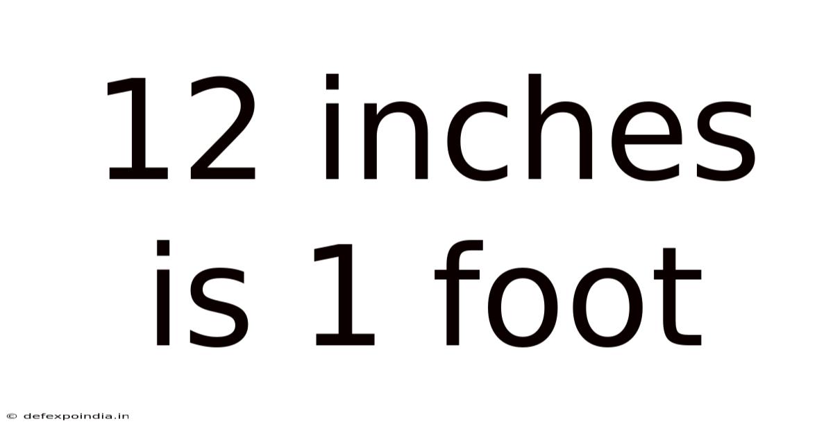 12 Inches Is 1 Foot