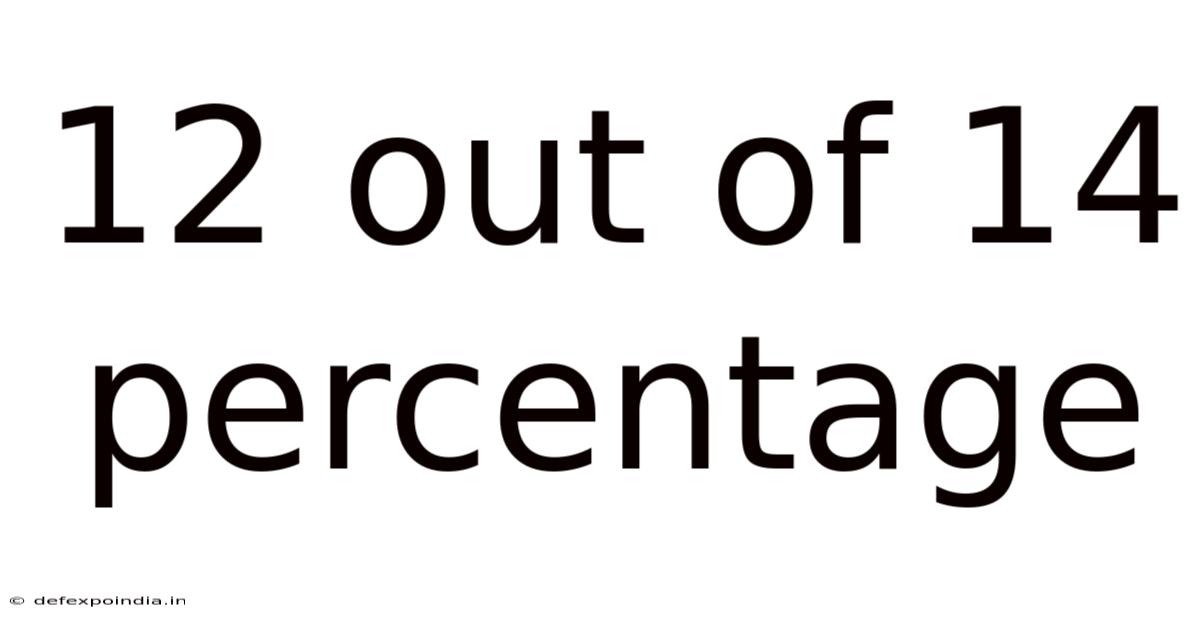 12 Out Of 14 Percentage