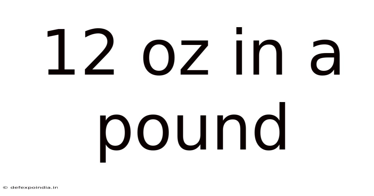 12 Oz In A Pound
