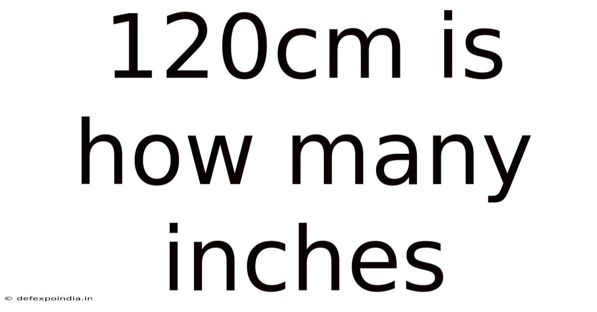 120cm Is How Many Inches