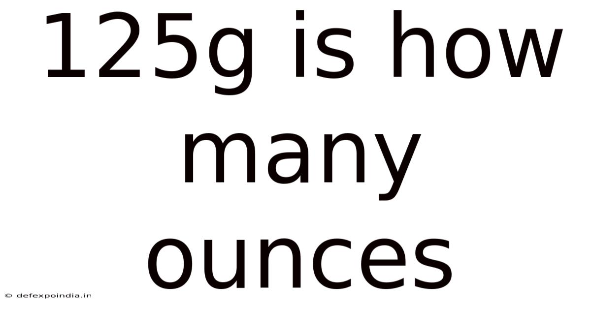 125g Is How Many Ounces