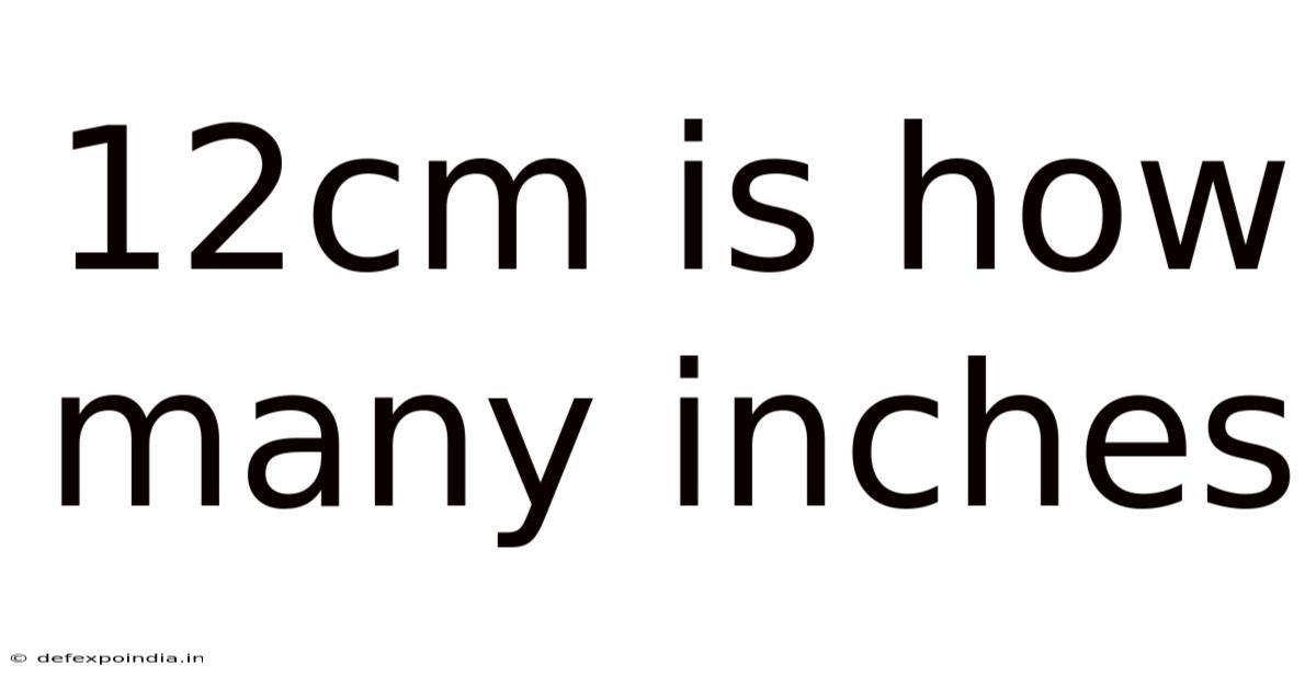 12cm Is How Many Inches