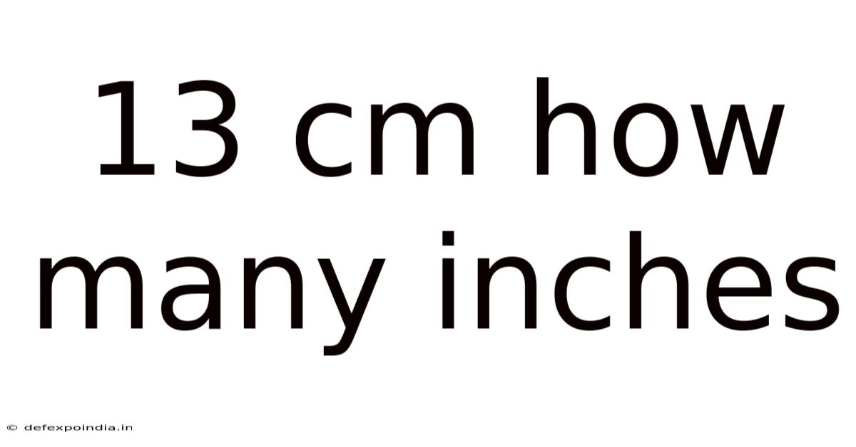 13 Cm How Many Inches