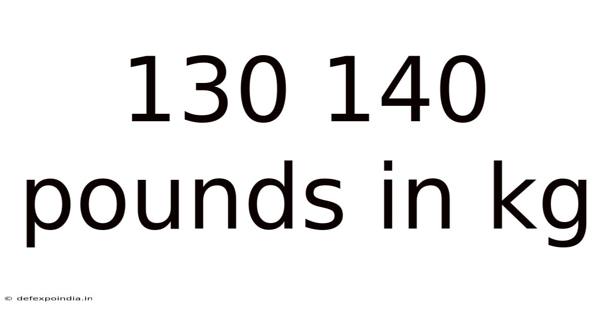 130 140 Pounds In Kg