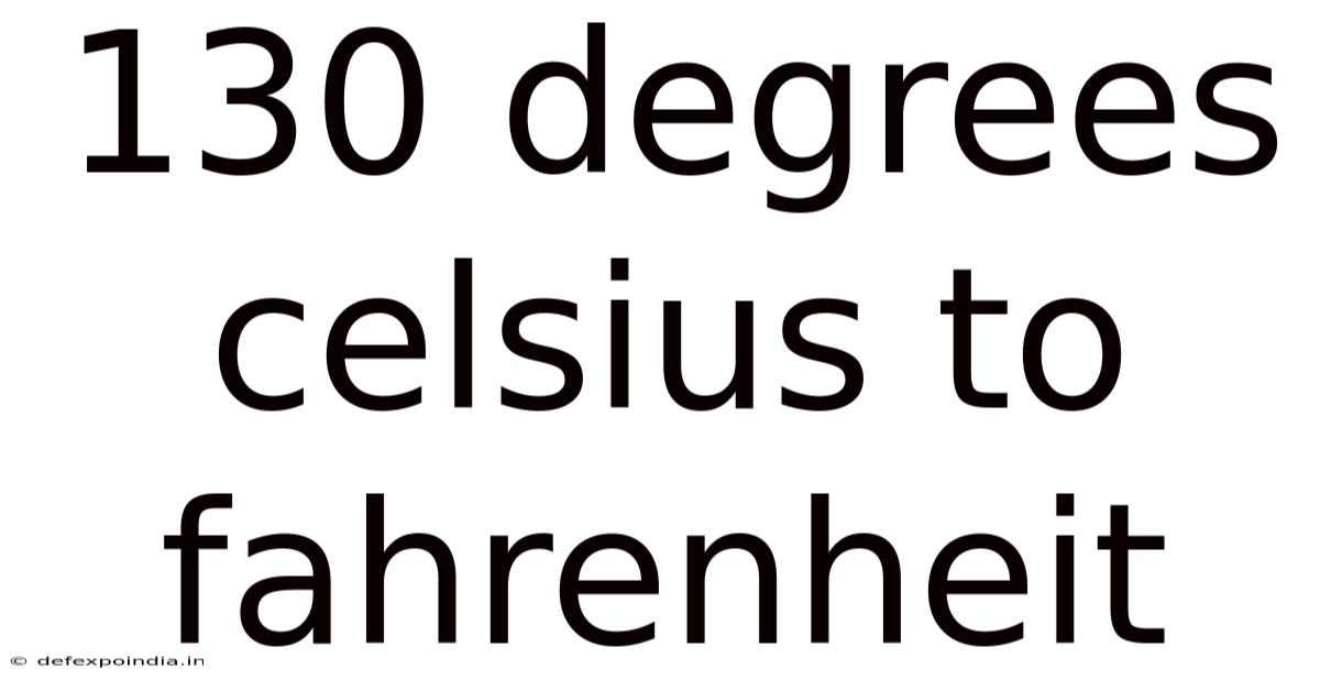 130 Degrees Celsius To Fahrenheit